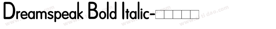 Dreamspeak Bold Italic字体转换